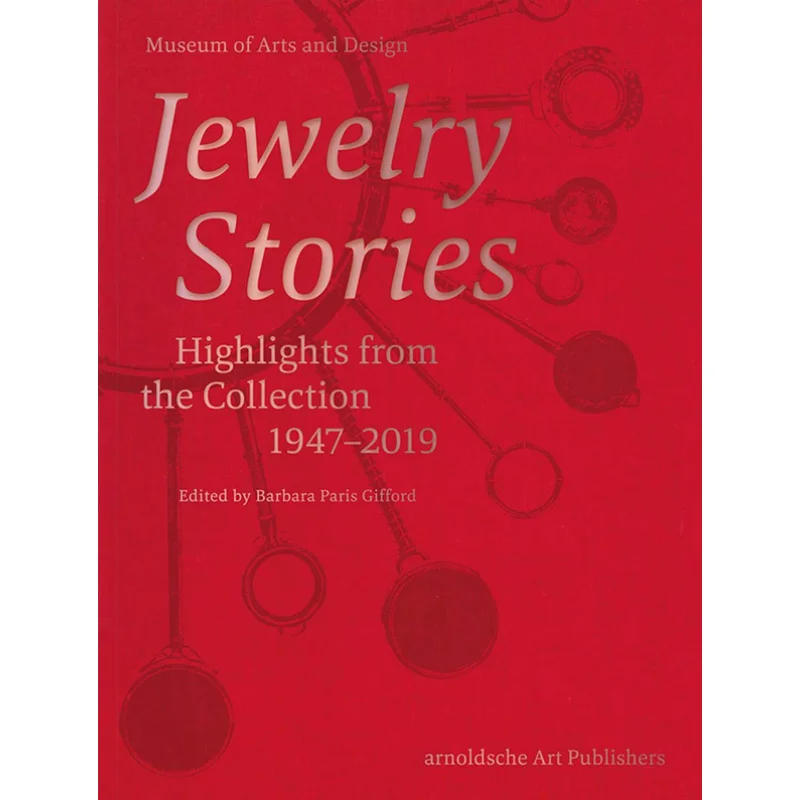 

Highlights From The Collection 19472019 Barbara Paris GiffordMuseum Of Arts And DesignNew York 9783897906020