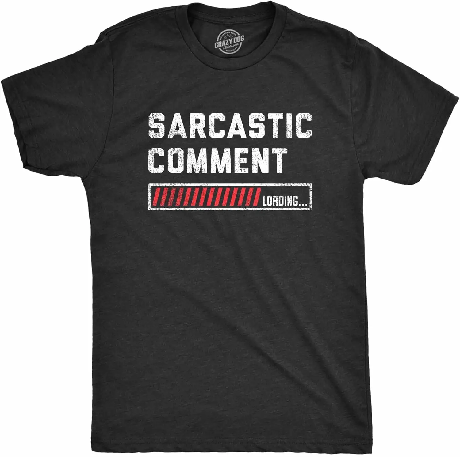 Mens Sarcastic Comment Loading T Shirt Funny Sarcasm Joke Graphic Novelty Tee for Guys