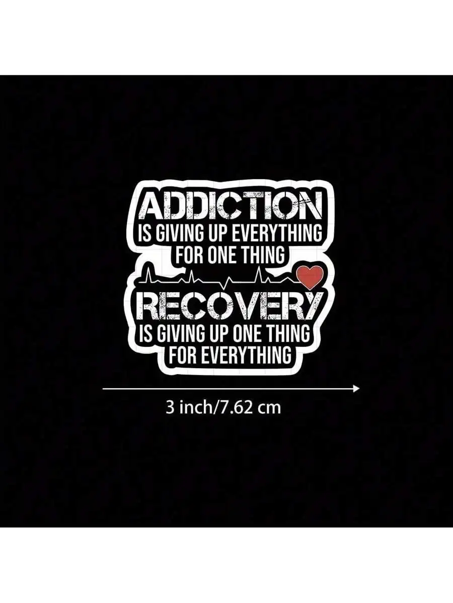 Calcomanía de motivación para la recuperación de 3 pulgadas: Adicción = Sacrificando todo por uno, recuperación = Entregándose por uno para una renovación total de la vida