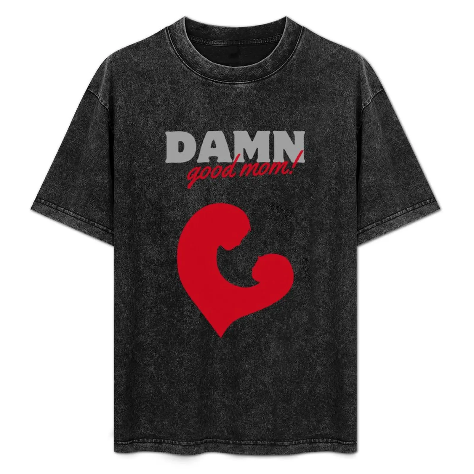 

Damn good mom. T-Shirt Trendy Print Short Sleeve T-Shirt