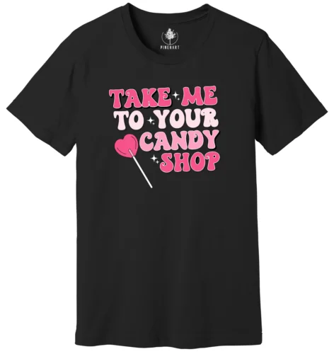 Take Me To Your Candy Shop Shirt, Retro Valentine Shirt, Retro Mama Shirt