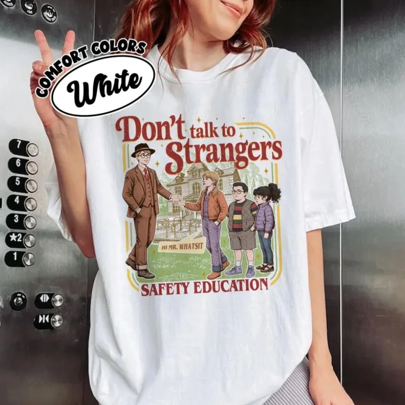 Don't Talk To Strangers Shirt, Funny Retro Safety Quote Tee, 80s Inspired Movie Parody Shirt, Humor Graphic Fan Gift