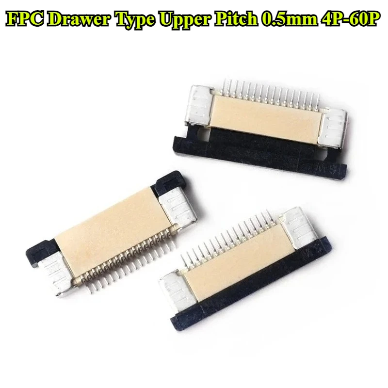 

50Pcs FPC Connector 0.5mm Pitch Drawer type Upper Socket FFC Flat Cable Socket 4P 5P 6P 7P 8P 10P 12P 14P 16P 18P 20P 22P-60Pin