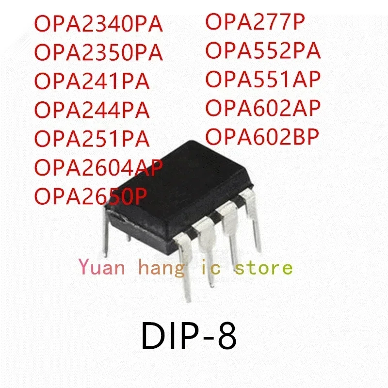 

10PCS OPA2340PA OPA2350PA OPA241PA OPA244PA OPA251PA OPA2604AP OPA2650P OPA277P OPA552PA OPA551AP OPA602AP OPA602BP IC