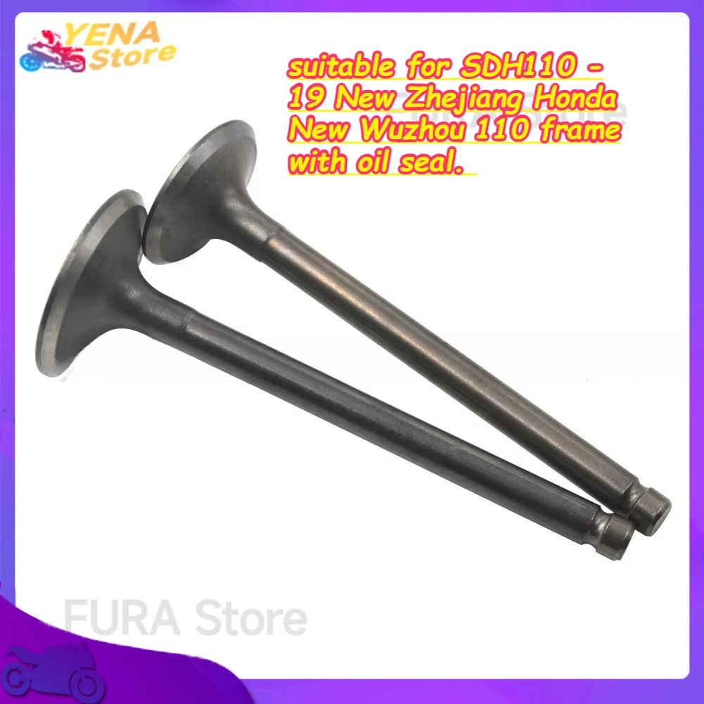 

The engine valve of the motorcycle is suitable for SDH110 - 19 New Zhejiang Honda New Wuzhou 110 frame with oil seal.