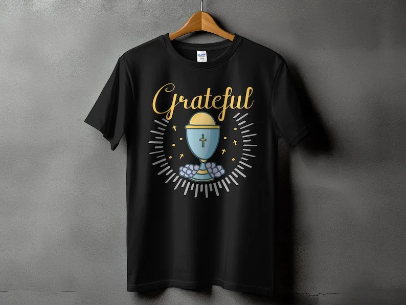 Grateful Chalice Christian Faith T-Shirt, Religious Graphic Tee, Spiritual Blessings Shirt, Faith-Based Apparel, Inspirational W