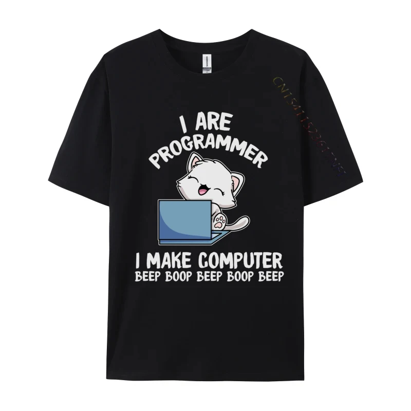 

I Are Programmer I Make Computer Beep Boop Funny Cat Code Classic Cotton Tees for Men Family Tshirts Leisure Designer T-Shirt