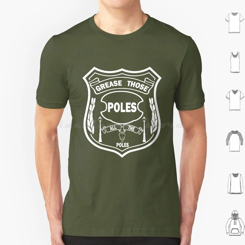 Grease The Poles T Shirt Men Women Kids 6xl Grease The Poles Grease The Poles Funny All The Poles Philly Bird Gang Philadelphia