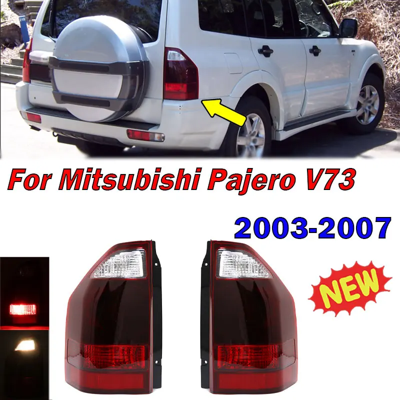 For Mitsubishi Pajero V73 2003-2007 Car Rear Tail Light Warning Brake Light Turn Signal Fog Lamp Auto Parts Taillight Assembly