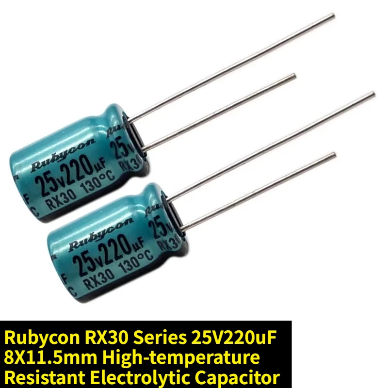 10 pezzi/100 pezzi Rubycon serie RX30 25V220uF 8X11.5mm resistente alle alte temperature - Condensatore elettrolitico in alluminio 220uF/25V