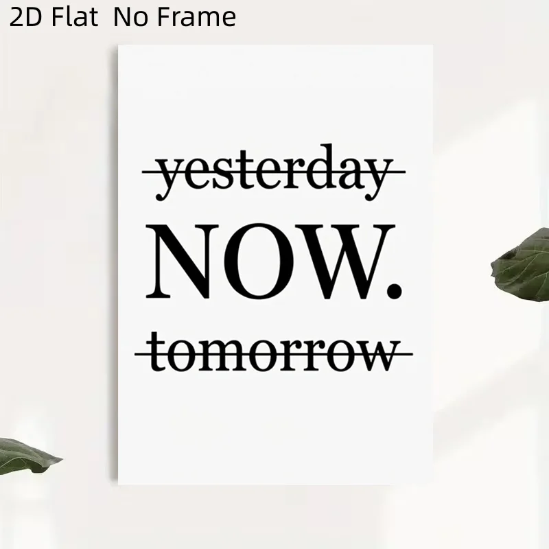 2D Flat, 2D Flat, 2D Flat No Frame Posters Yesterday Today Tomorrow Minimalist Canvas Wall, Realism-Focused Quote Art, Inspir