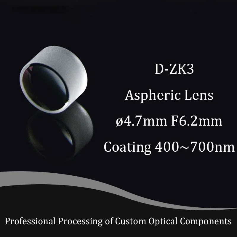 Aspheric Lens With 4.7mm Diameter And 6.2mm Focal Length Material D-zk3 Optical Glass Aspheric Lenses