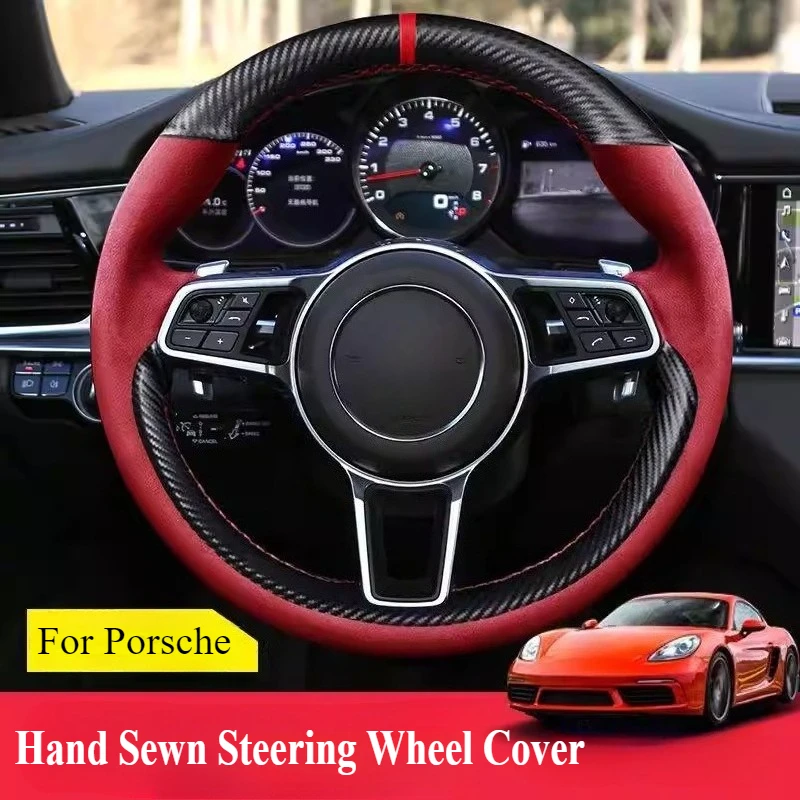 

For Porsche Cayenne Macan Panamera 718 Hand Sewn Carbon Fiber Suede Non-Slip Steering Wheel Cover Car Interior Accessories