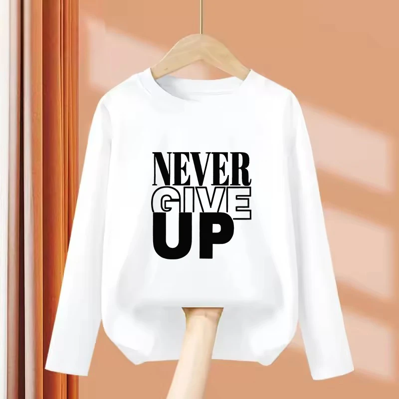 Long Sleeve Never Give Up Letter Printed Funny T Shirts Kids Children's T-shirt Boys Girls Summer Spring Casual Top Tee Shirt
