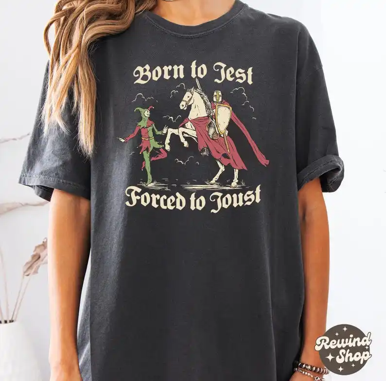 Born To Jest Forced To Joust T-Shirt, Funny Meme Tee, Comfort Shirt, Medieval Vintage Graphic Tee, Knights Tshirt