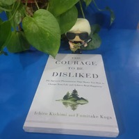 The Courage To Be Disliked How To Free Yourself Change Your Life and Achieve Real Happiness Paperback English Book