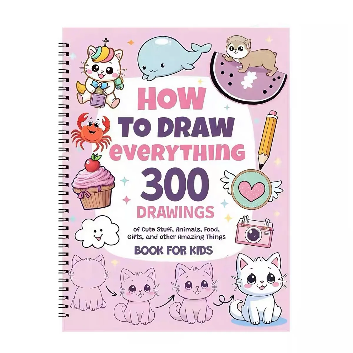 

How To Draw Anything for Painting Enthusiasts - 300 Cute Step-by-Step Drawings of Adorable Animals, Food, Gifts Book