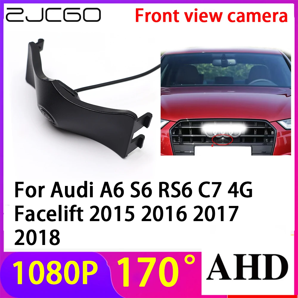 

ZJCGO AHD 1080P LOGO Car Parking Front View Camera Waterproof for Audi A6 S6 RS6 C7 4G Facelift 2015 2016 2017 2018