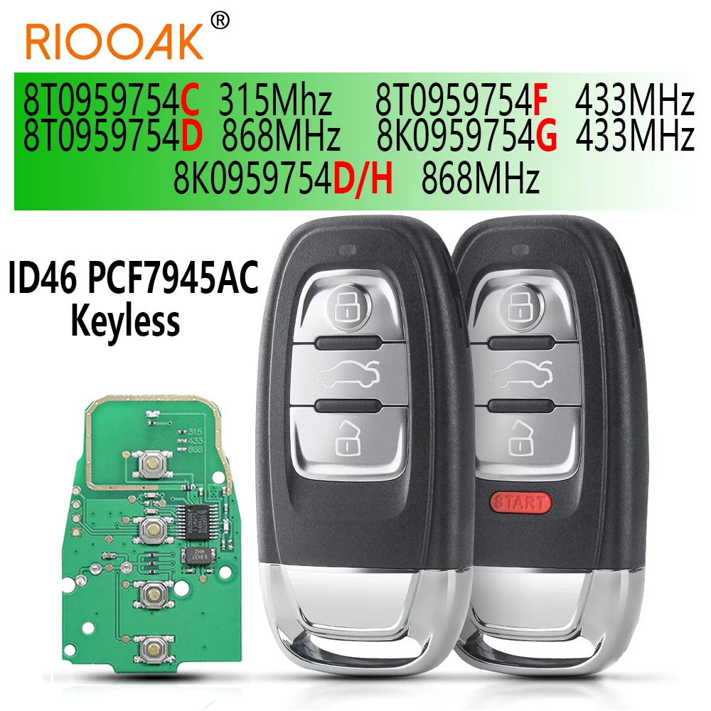 

Smart Remote Key 315MHz/433MHZ/868MHZ for For Audi Q5 A4 A4L A5 A6 A7 A8 RS4 RS5 S4 S5 Semi Keyless Car Key 8T0 959 754C