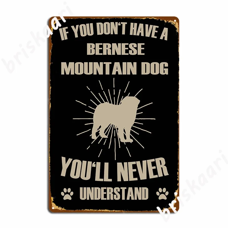 Bernese Mountain Dog Gift Shirt Metal Sign Kitchen Poster Cinema Garage Vintage Tin Sign Poster