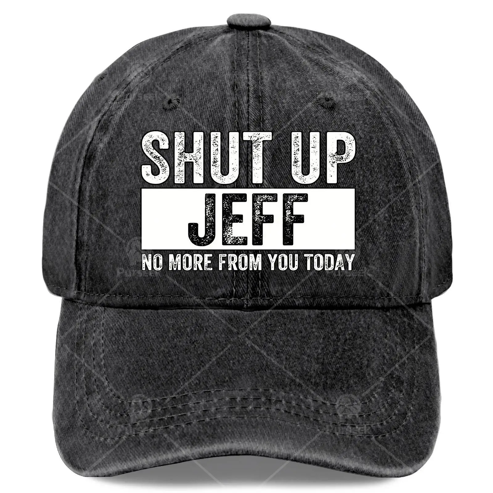 Shut Up Jeff No More from You Today Vintage Baseball Hat Unisex Low Profile