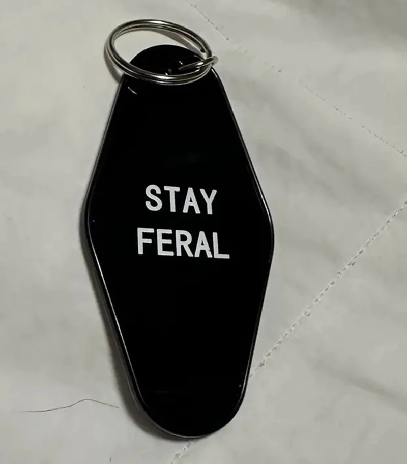 STAY FERAL Cute HOTEL KeyChain Keyring Tag Key Chains TV Show Office Fans Funny Accessory Custom logo