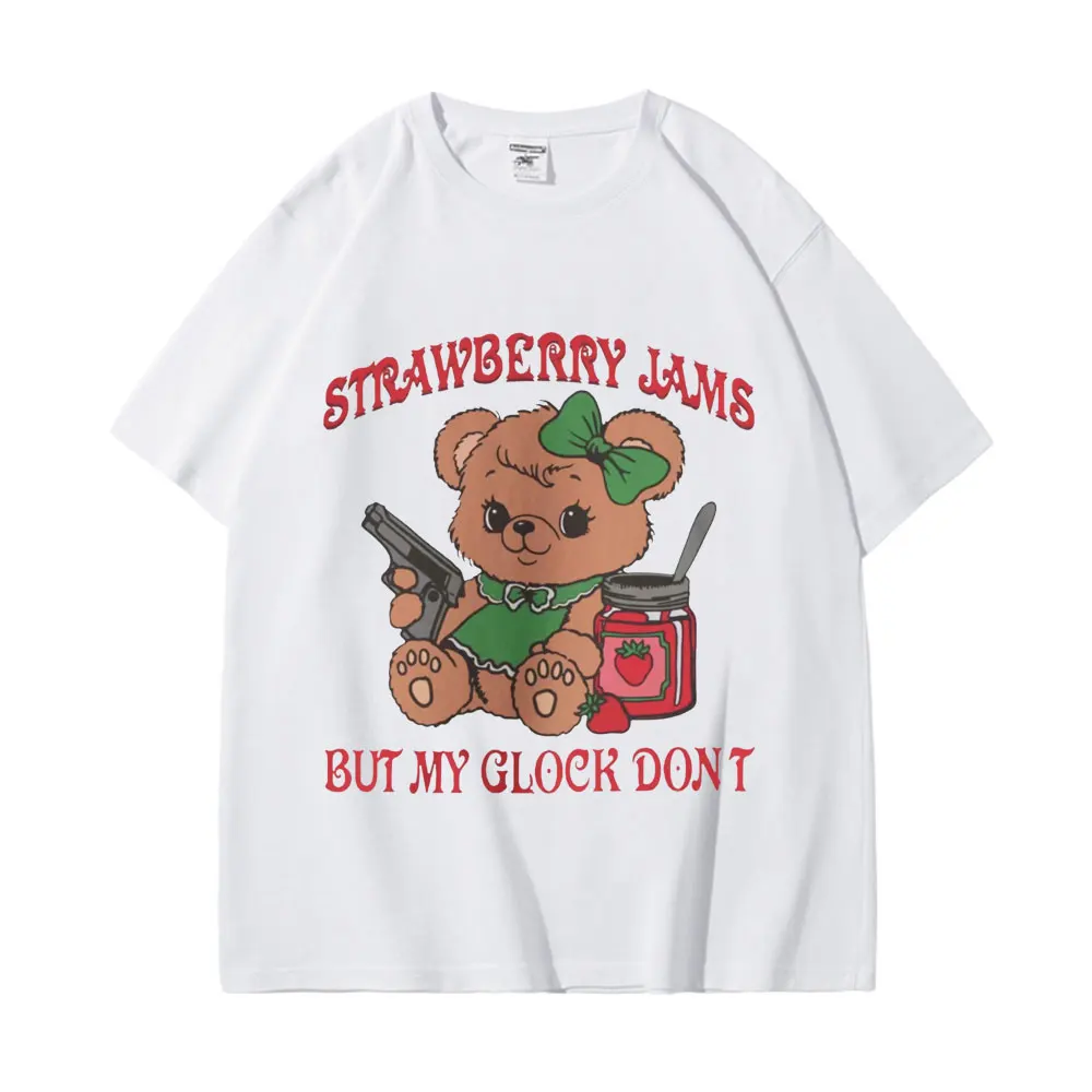 Strawberry Jams But My Glock Don't Funny Bear Meme T Shirts Kawaii Fashion Short Sleeve T-shirt Unisex Y2k Oversized T-shirts