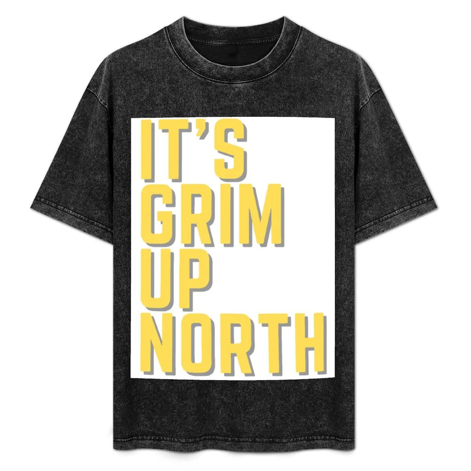 

It's Grim Up North T-Shirt man clothes quick-drying anime clothes cute tops mens graphic t-shirts anime
