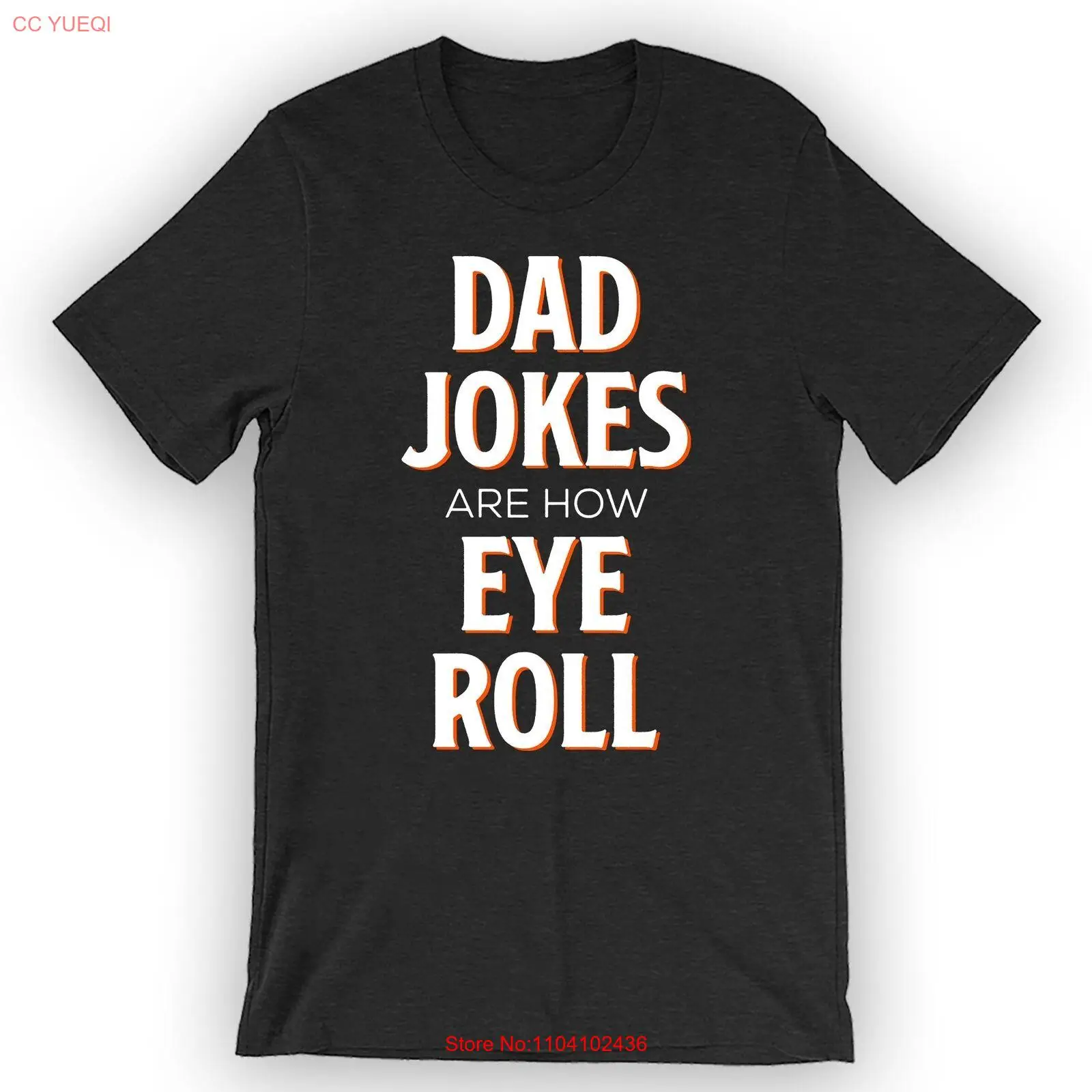 Unisex Dad Jokes Are How Eye Roll T-Shirt Father'S Day Tee Design