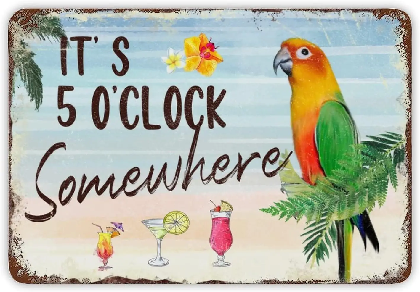 It's Five O'clock Somewhere Tin Plaque Macaw Parrot Floral Metal Sign Rust Style Iron Poster Painting Farmhouse Nature S