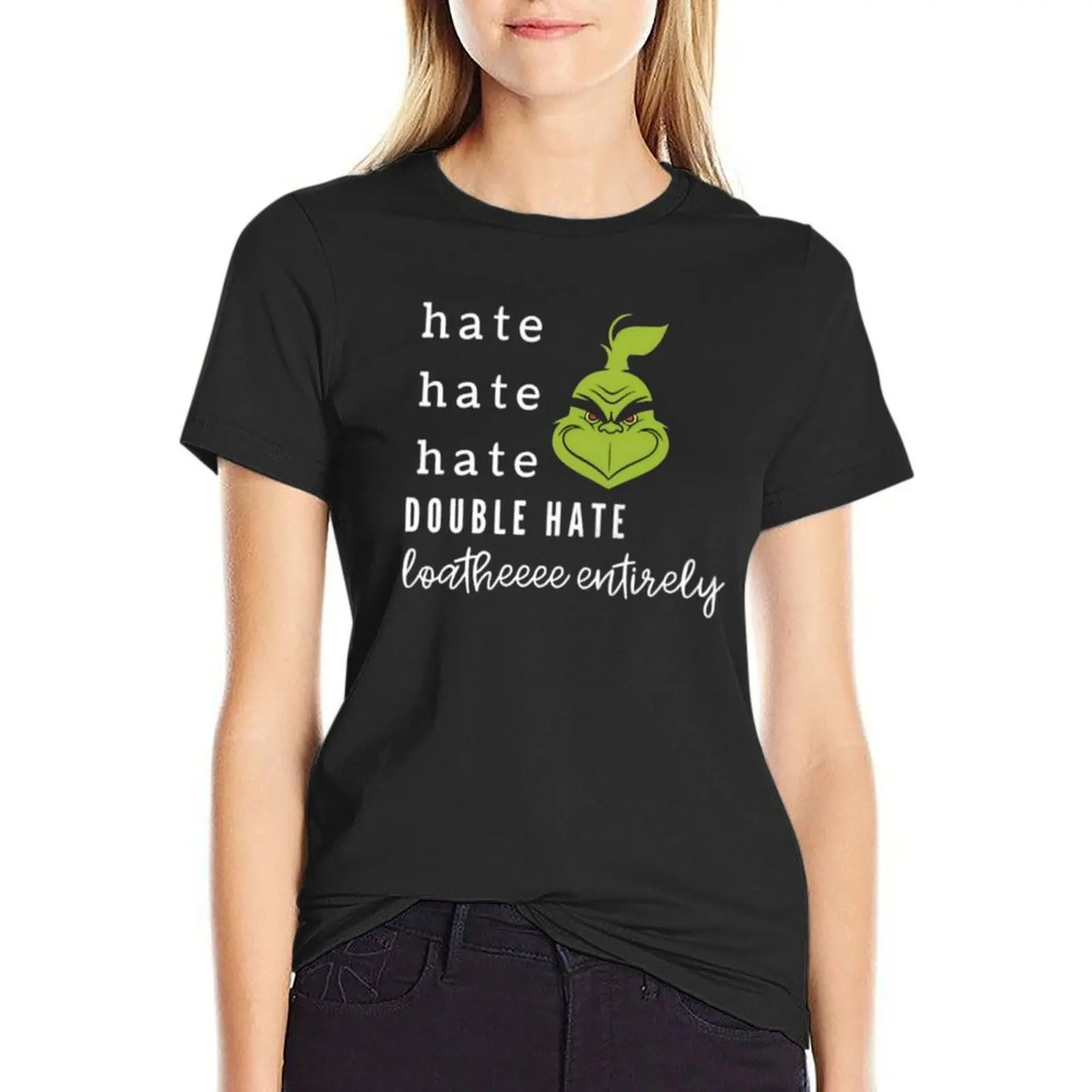

Hate Hate Hate Double Loathe Entirely T-Shirt sublime customizeds female funny t shirts for Women