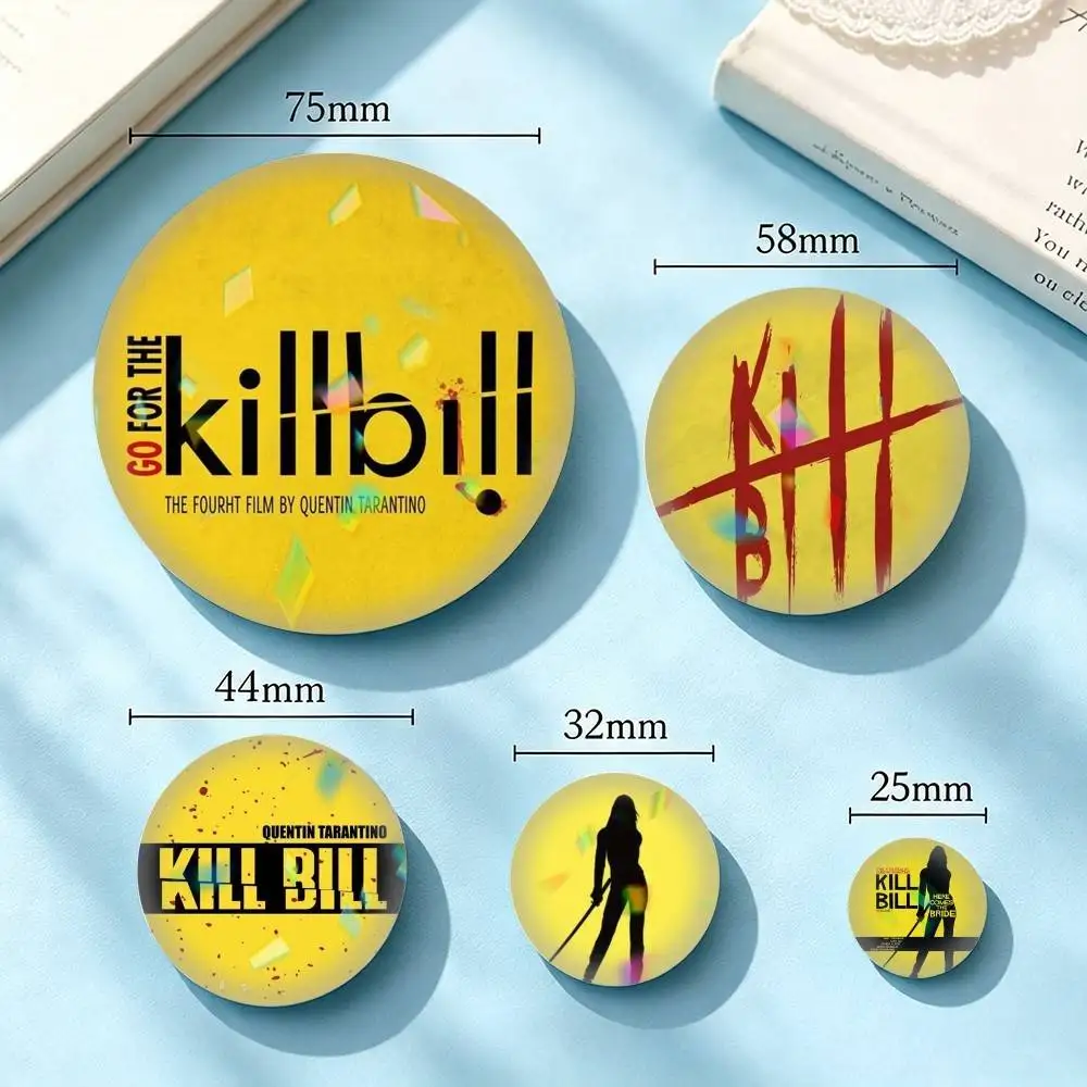 Kill Bill-S M-Movie PC 25 32 44 58 75mm Badges Personalized Round Brooches Pins Accessory Gift