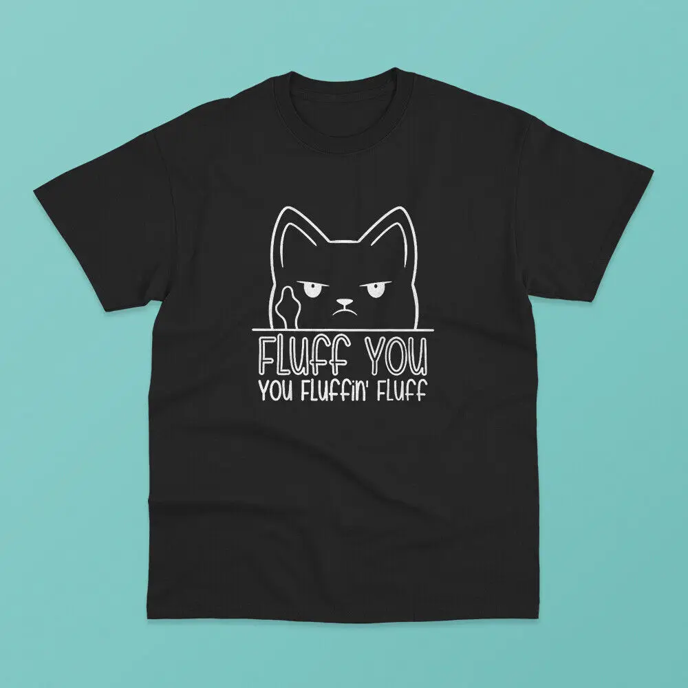 Fluff You You Fluffin Fluff Funny Cat Feline Matching Gift Lov T-Shirt