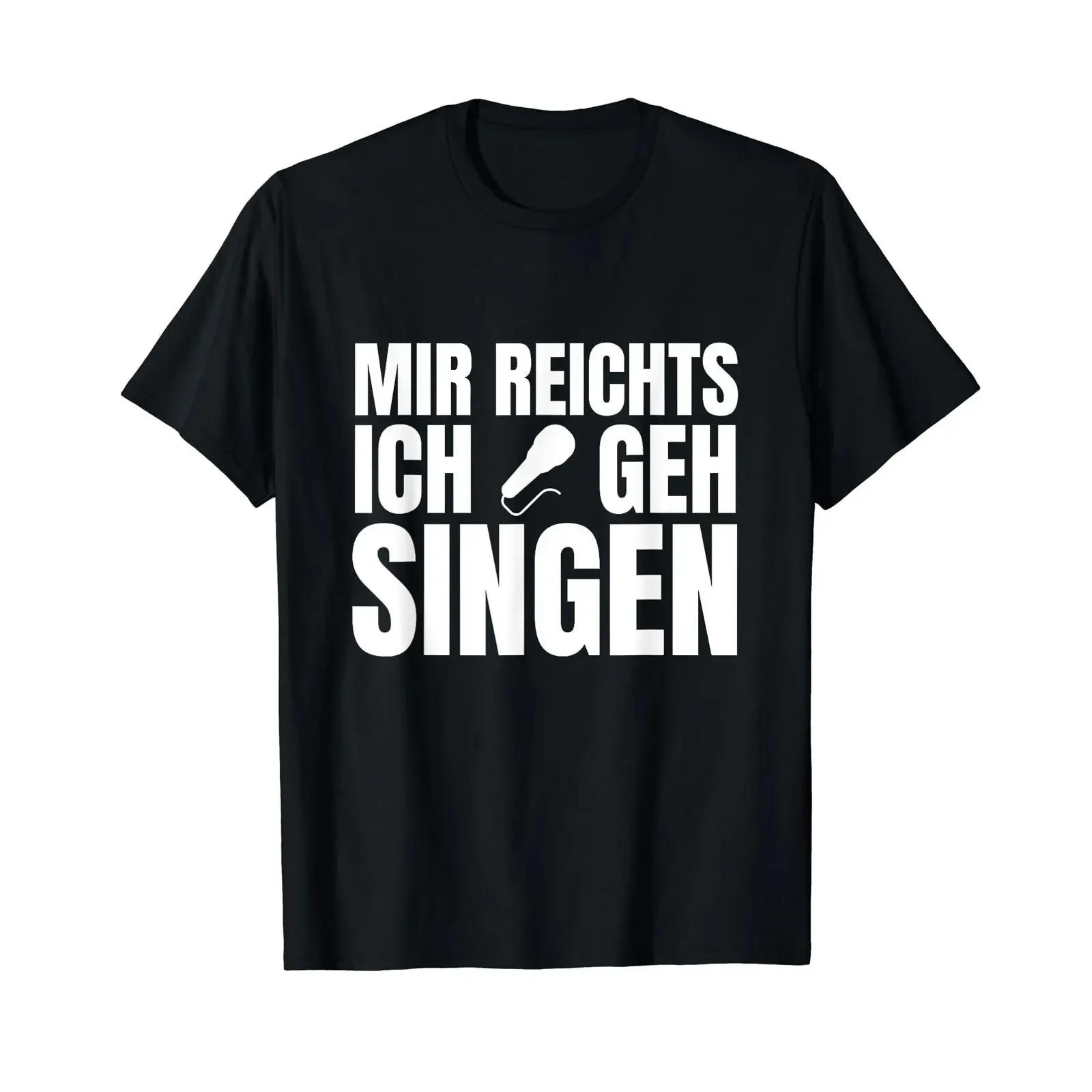 Mir Reichts Ich Geh Singen Microphone Singer T Shirt vintage Washed Casual Stylish Unisex homme streetwear fashion
