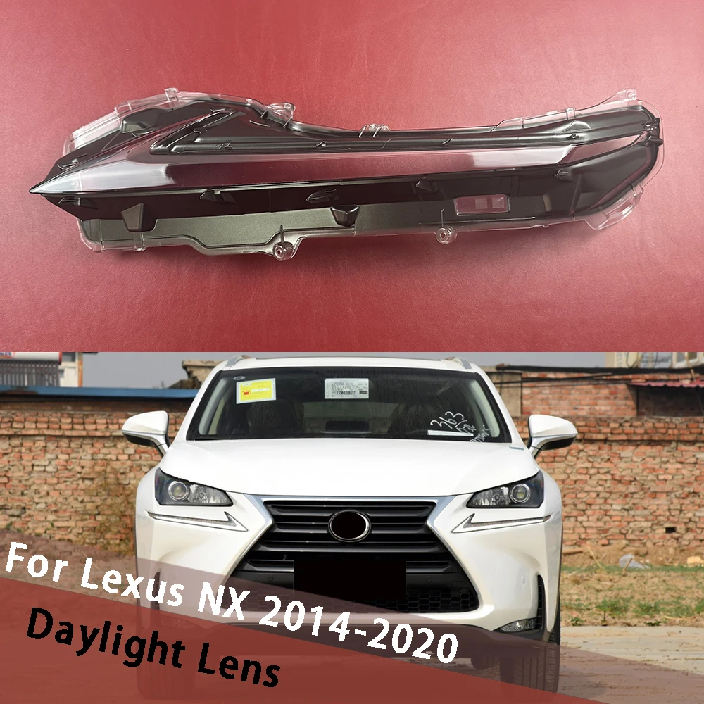 

For Lexus NX NX200 NX300h 2014~2020 Daylamp Case Car Front Daylight Cover Day Lamp Shell Lens Caps Light Lampshade Lampcover