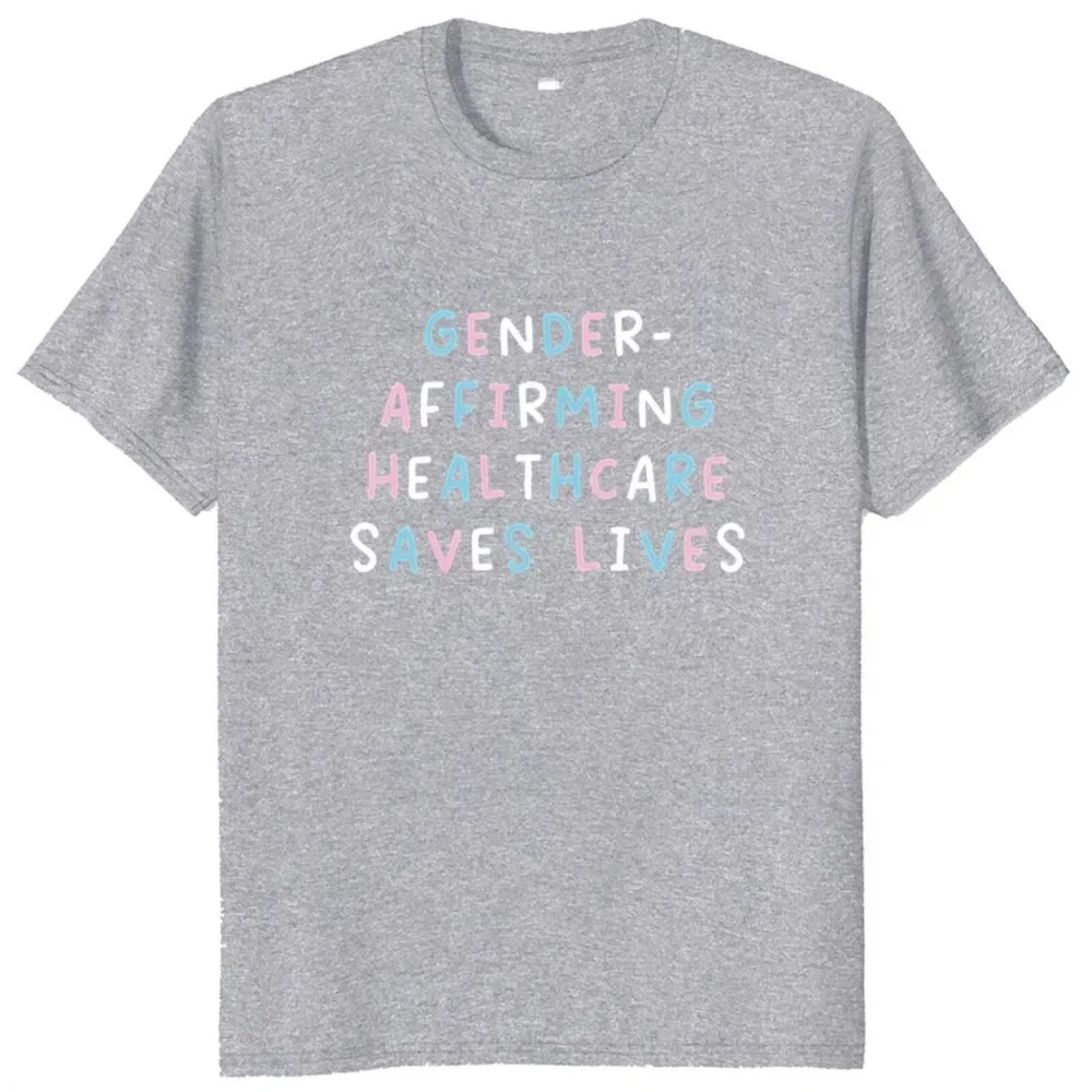 Trans Rights Inspired Slogan Tee Tops Unisex Cotton Soft T-shirt EU Size Gender Affirming Healthcare Saves Lives T Shirt