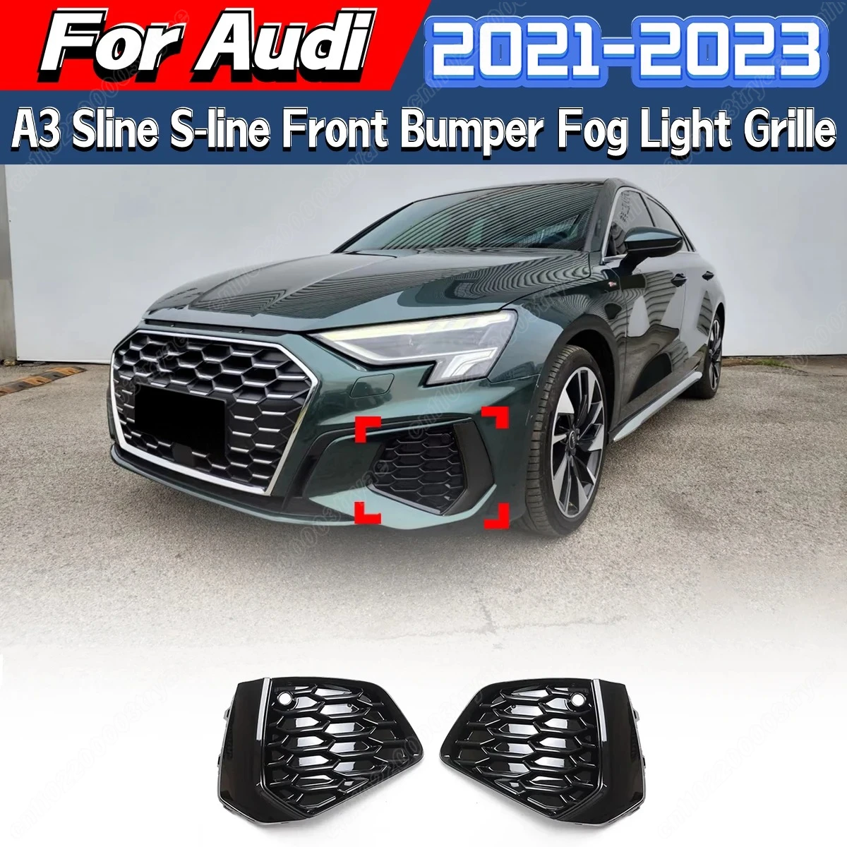

For Audi A3 Sline S-Line 2021 2022 2023 Front Bumper Fog Shallow Grille Cover 8YG807671A 8YG807672A Fog Lampshade Car Body Kit