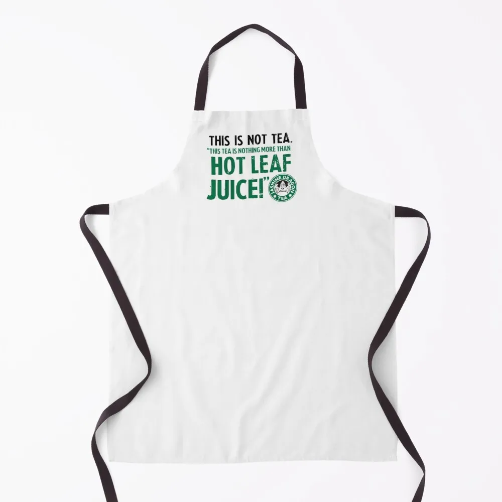 ATLA Zuko Tea Quote For Tea Lovers: This Is Nothing More Than Hot Leaf Juice Apron women's kitchens Manicurists Teacher Apron