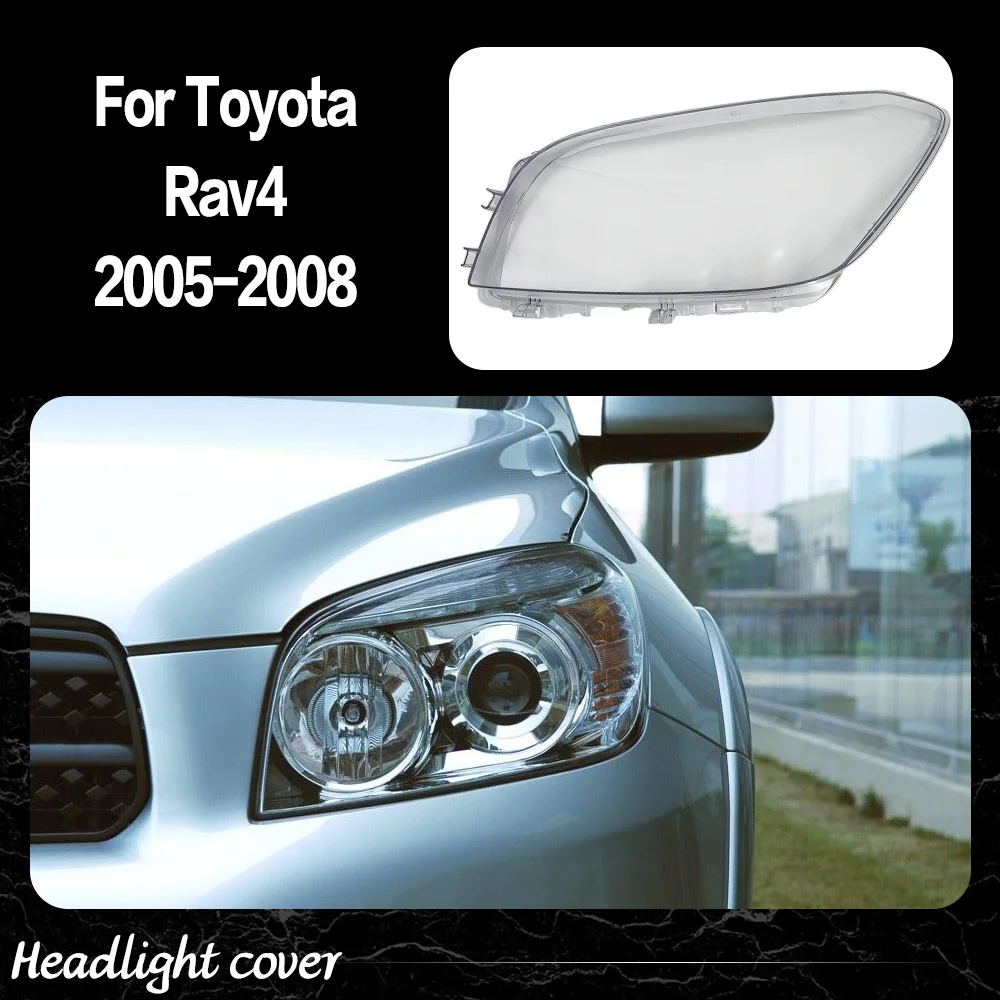 

Car Front Lights Glass For Toyota Rav4 2005 2006 2007 2008 Transparent Headlight Cover Case Replace Original Lens Car parts