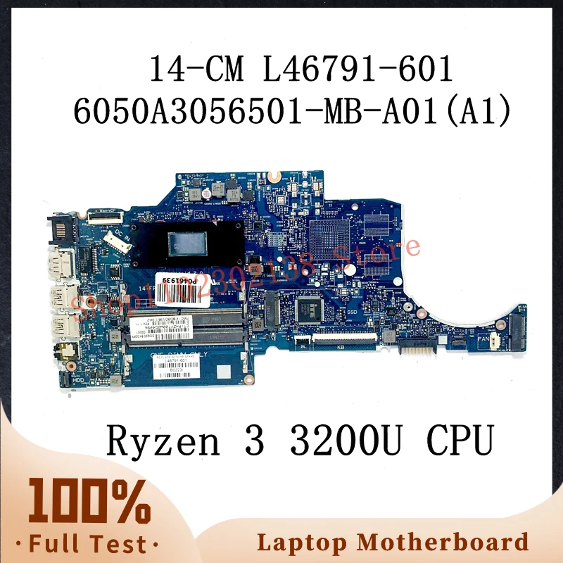 

L46791-601 L46791-501 L46791-001 W/ Ryzen 3 3200U CPU Mainboard For HP 14-CM Laptop Motherboard 6050A3056501-MB-A01(A1) 100%Test