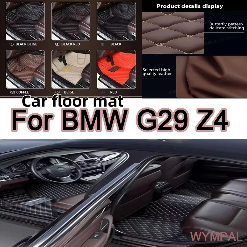 

Luxury Artificial Leather Custom Car Floor Mats for BMW G29 Z4 2018-2023 Year Interior Details Car Accessories