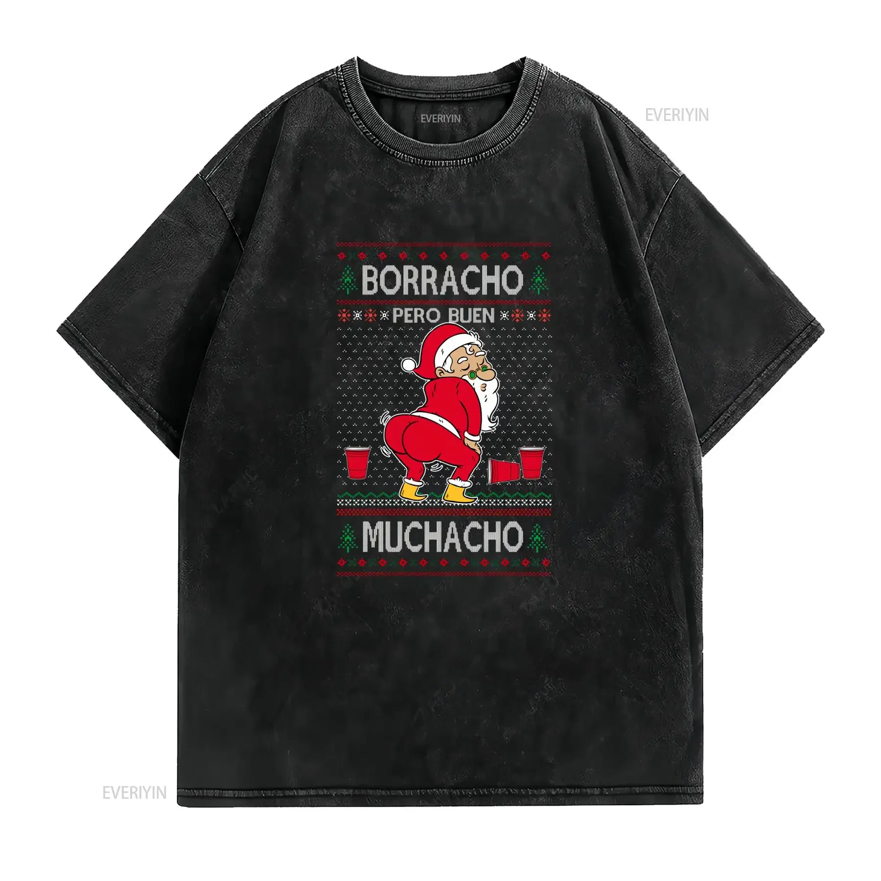 Borracho Pero Buen Muchacho Funny Ugly Christmas Sweater Men's T Shirt vintage Washed Comfortable streetwear Casual Breathable