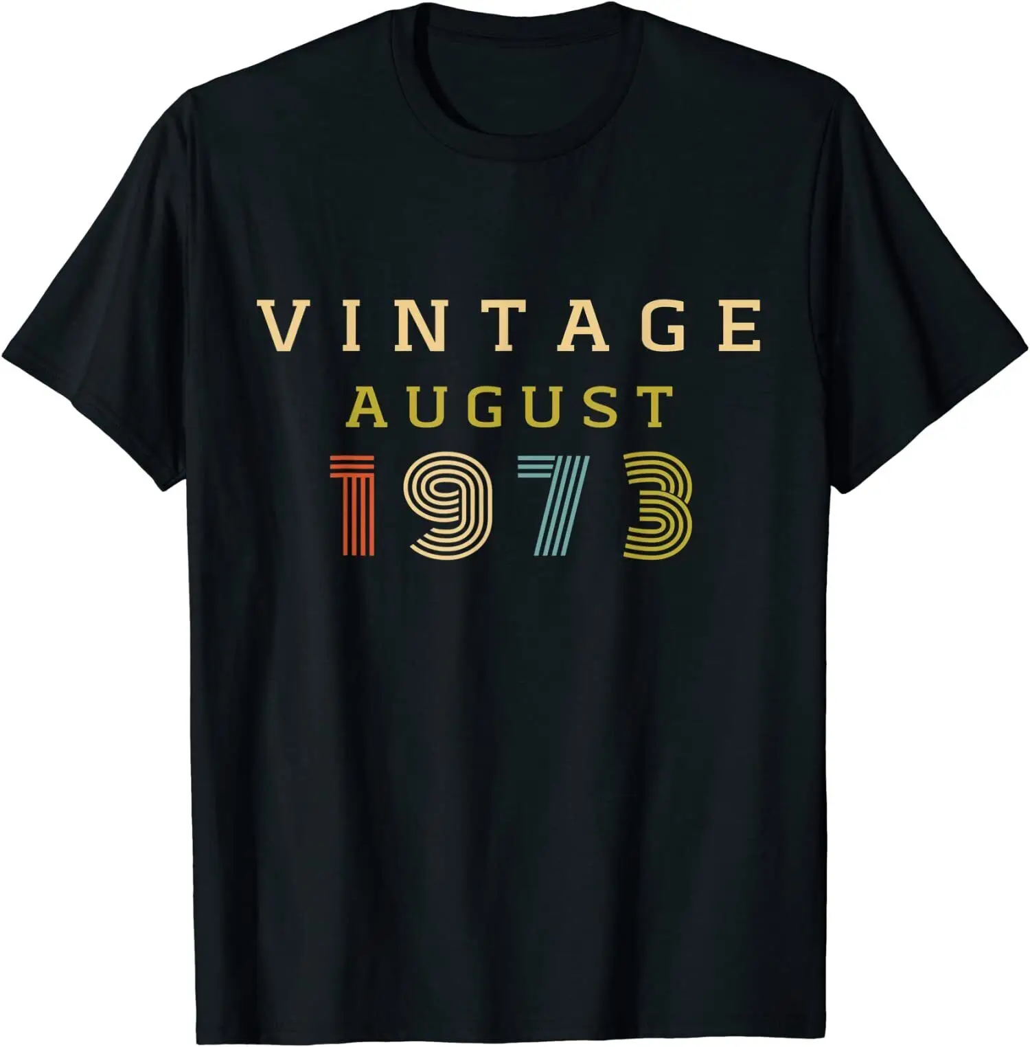 NEW LIMITED 47 Year Old Birthday Gift Vintage 1973 August Tee T-Shirt Size S-3XL