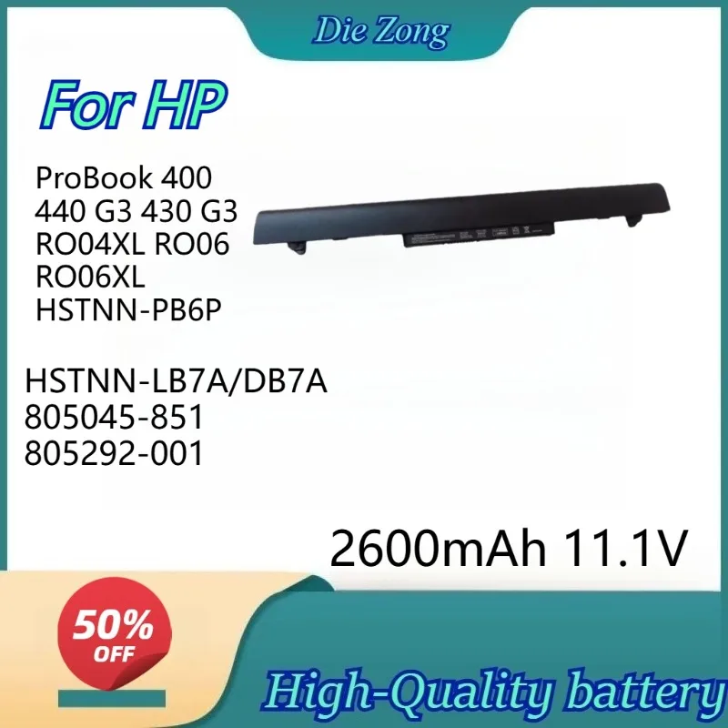

High-quality 2600mAh 11.1V For HP ProBook 400 440 G3 430 G3 RO04XL RO06 RO06XL HSTNN-PB6P HSTNN-LB7A/DB7A 805045-851 805292-001