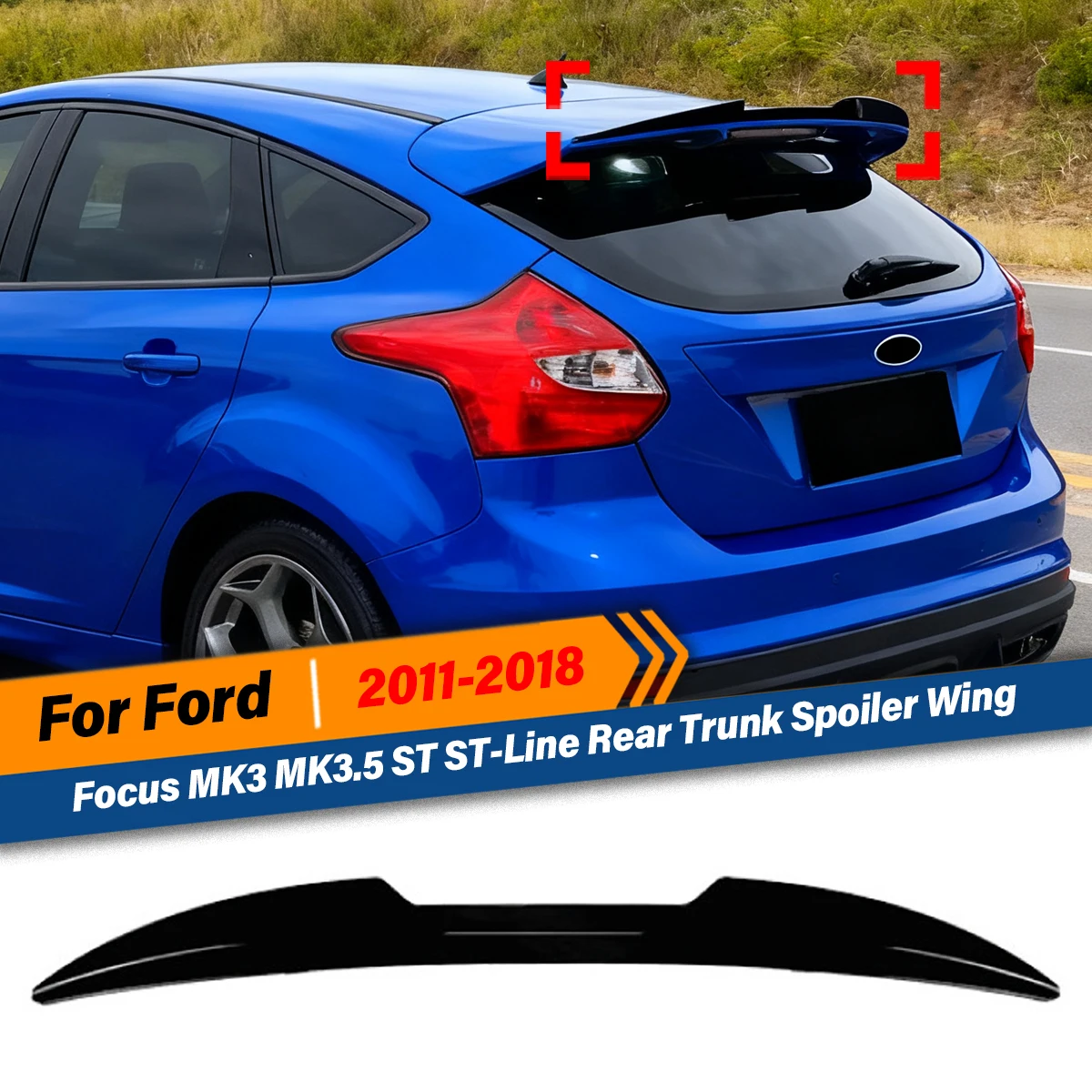 

For Ford Focus MK3 MK3.5 ST ST-Line 2011 2012 2013 2014 2015 2016 2017 2018 Refit Rear Trunk Spoiler Wing Lip Body Kit Tuning
