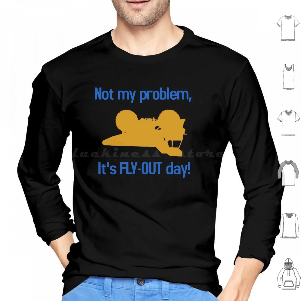 Fifo Fly Out Day ? Not Your Problem!! Hoodie Cotton Long Sleeve Fifo Fly In Fly Out Mining Mines Minerals Australia Mt