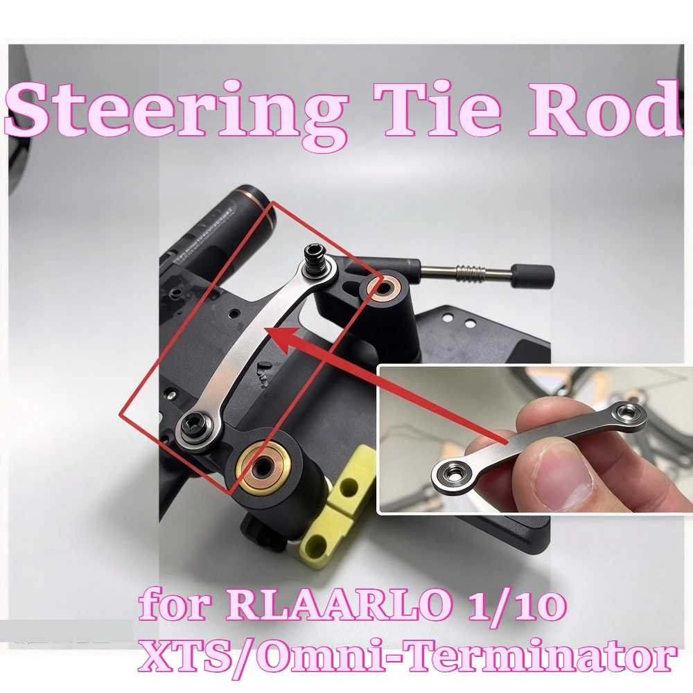 RC Car hobby upgrade improved  for RLAARLO 1/10 XTS/Omni-Terminator  Steering Tie Rod custom scale replacement spare accessories