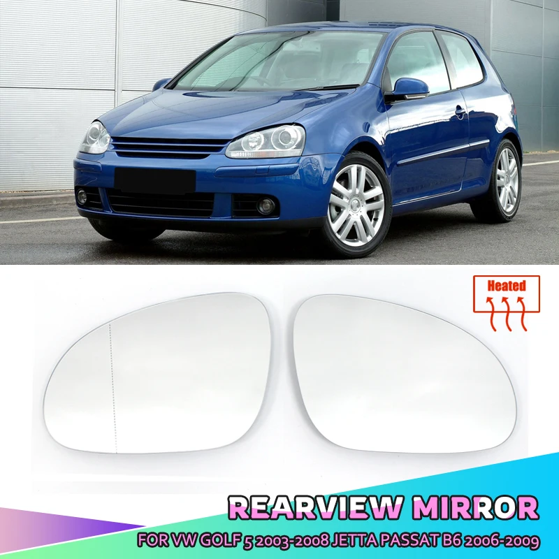 For Vw Golf 5 Mk5 2003 - 2008 Jetta Passat B6 2006-2009 Left Right Door Side Heated Wing Mirror Glass Rearview Rearview Plate