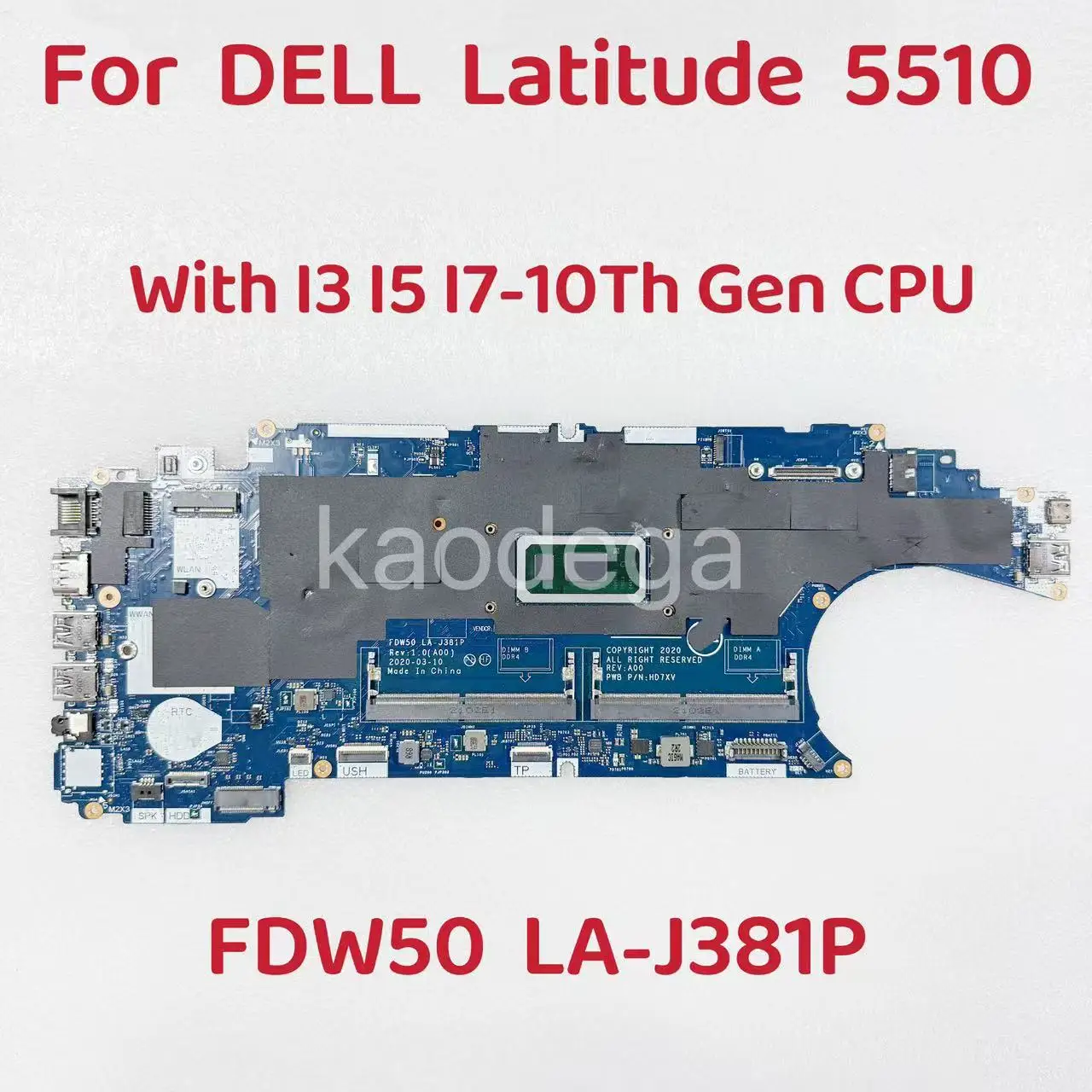 

FDW50 LA-J381P для ноутбука DELL Latitude 5510, материнская плата, процессор: I3-10110U I5-10310U I7-10610U DDR4 CN-0HH92Y CN-0J67M8 CN-0JD0KX