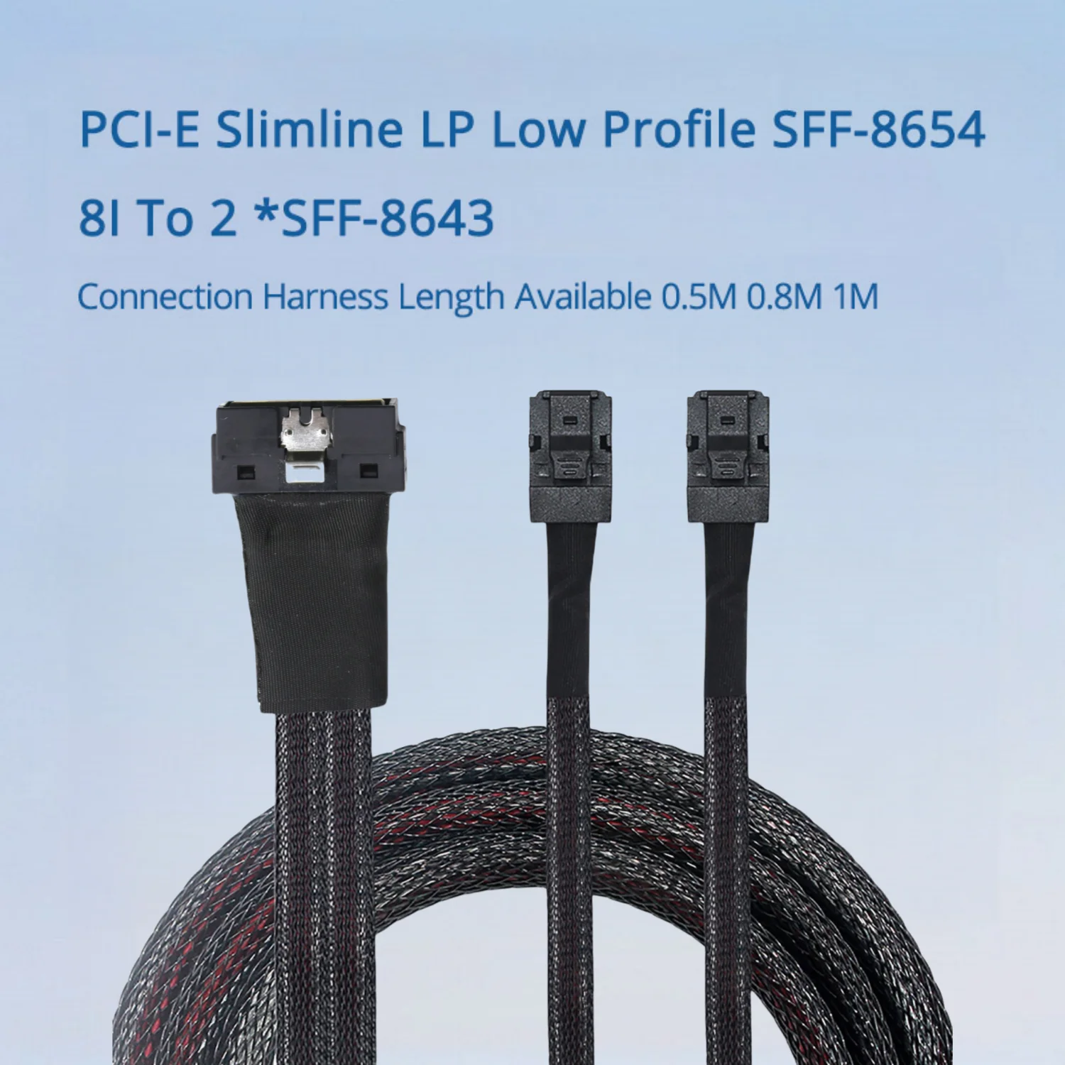 PCI-E Slimline LP Low Profile SFF-8654 8I To 2 *SFF-8643 Connection Harness Length Available 0.5M 0.8M 1M
